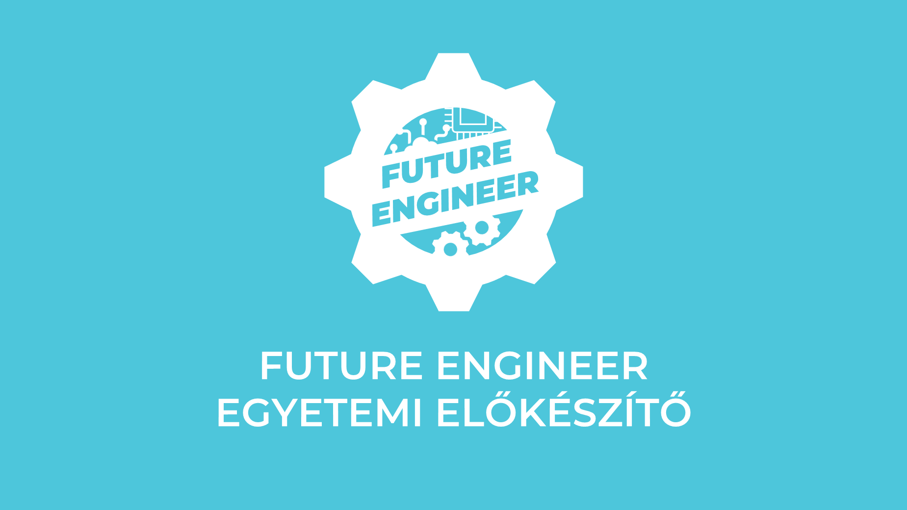 Future Engineer Egyetemi Előkészítő